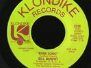 Soul R&B 45   Bill Murphy   Work Song   Klondike   mp3 VG++