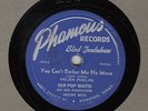 HELEN PHELPS - Phamous 403 - You Can't Bother Me No More - 1950 HILLBILLY 78 VG+