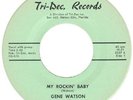 WATSON,GENE	TRI DEC 8357	MY ROCKIN' BABY	M-	$500.00