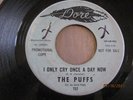 NORTHERN SOUL PROMO 45 ;THE PUFFS; I ONLY CRY ONCE A DAY NOW/ MOON OUT THERE