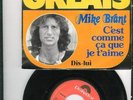 *MIKE BRANT*RARE * BELGIQUE*BELGIUM* 45 T * C'EST COMME CA QUE JE T'AIME*POLYDOR