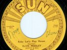 Elvis Presley - Baby Let's Play House - Original Sun 45 217 w/ Push Marks Listen