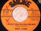 Eddy Lyon 45 SMOKE I Want You To Love Me Boy RARE NORTHERN SOUL LISTEN