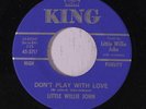 LITTLE WILLIE JOHN: Don't Play With Love 45 (faint wol) rare Soul