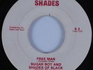 Northern Soul/Funk 45 SUGAR BOY AND SHADES OF BLACK Free Man SHADES HEAR