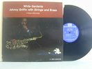 LP-JOHNNY GRIFFIN WITH STRINGS AND BRASS WITHE GARDENIA-US PRESS 1961-MONO