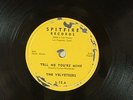 The Velveteers-Tell Me You're Mine/Boo Wacka Boo-Spitfire 15-SUPERB 