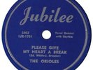 ORIOLES JUBILEE 5002 PLEASE GIVE MY HEART A... M- $100.00
