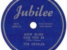 ORIOLES	JUBILEE 5071	WHEN YOUR NOT AROUND	VG+	$60.00