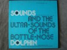 JOHN C. LILLY Sounds of the Bottle-Nose Dolphin LP FOLKWAYS 1973 Psych LSD EX