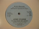JUNE EVANS IF YOU WANT MY LOVIN' H & H RECORDS 12