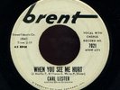 Carl Lester 45 (Brent) - When You See Me Hurt - popcorn soul