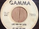 LEE SHOT WILLIAMS northern soul 45 Love Now Pay Later/Tighten Up   Gamma