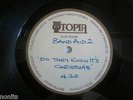 UTOPIA DOUBLE SIDED ACETATE-BAND AID II-DO THEY KNOW ITS CHRISTMAS