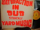 SATISFACTION IN DUB STRICKLY YARD MUSIC IN ORIG.SILK SCREEN PRINT SLEEVE