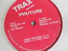 TRAX - PHUTURE - ACID TRACKS -  Orig 1987 12