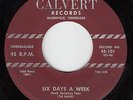 KINGLETS - Calvert 101 - Six Days a Week / You Gotta Go - 1956 DOO-WOP 45 VG/VG+