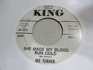 IKE TURNER She MAde My Blood Run Cold 45 KING promo blues r&b Northern soul VG+