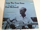 Long Way From Home The Blues Of Mississippi Fred McDowell Milestone 93003