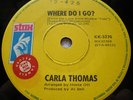 Carla Thomas/Where Do I Go/Stax Northern Soul/OZ Sample-45/1969
