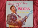 B.B. KING SINGIN' THE BLUES ORIGINAL 1957 CROWN RECORDS 5020, MONO VG++