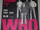 The WHO - Bucket T / run run run 45 7'' Danish RARE