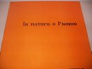 LA NATURA E L'UOMO - ALESSANDRONI DI MARCO TAMPONI TOMMASI KEMA