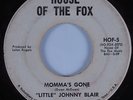 Northern Soul Funk 45 LITTLE JOHNNY BLAIR Momma's Gone HOUSE OF THE FOX HEAR