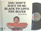 JUNIOR PARKER You Don't Have To Be Black To Love The Blues ORIG 1972 BLUES Lp NM