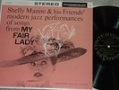 SHELLY MANNE & FRIENDS My Fair Lady RARE NM/ NM Leroy Vinnegar ANDRE PREVIN