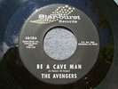 1966 CALIF. GARAGE--AVENGERS--BE A CAVE MAN--STAR-BURST 125