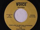 FOUR VOICES: Your Love Is Getting Strong / With A Lonely Heart 45 (80s issue) r