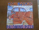 COSMIC PSYCHOS - PALOMINO PIZZA VINYL LP - CITY SLANG RECORDS
