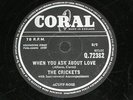 The Crickets,When you Ask About Love,1960 Coral 78rpm