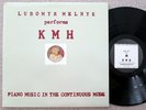 LUBOMYR MELNYK: PERFORMS KMH   '79 Canada PIANO AVANT-GARDE   MGE #18   VG+++