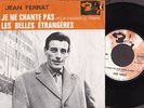 JEAN FERRAT - JE NE CHANTE PAS... - RARE 45T. FRANCE