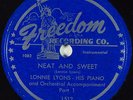 Hear R&B 78 rpm LONNIE LYONS Neat and Sweet FREEDOM 1512   EE-