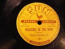 1953 RUFUS THOMAS 78 on SUN RECORDS 181 WALKIN' IN THE RAIN / BEAR CAT