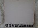FELT - THE PICTORIAL JACKSON REVIEW  -ORIG UK 1ST PRESS - 1988 CREATION - N/MINT