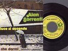 DISCO 45 GIRI ALAN SORRENTI - una luce si accende/a te che dormi
