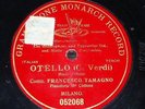 OPERA 78 rpm RECORD G&T TENOR FRANCESCO TAMAGNO Morte d´Otello OTELLO Verdi