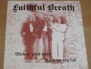 FAITHFUL BREATH: Stick in your eyes / Back on my hill 7