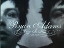 RYAN ADAMS love Is Hell 2x10