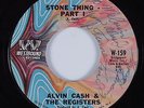 Funk 45 ALVIN CASH & REGISTERS Stone Thing WESTBOUND HEAR VG+ A. CASH AUTOGRAPH