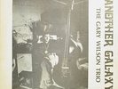 Gary Wilson trio T. Parjs III ANOTHER GALAXY G.T.W. Records 482N9