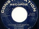 Northern Soul 45 -Gene Chandler - Nothing Can Stop Me *The Big Lie-Constellation