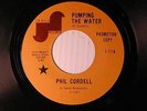 PHIL CORDELL rock 45 PUMPING THE WATER / RED LADY  VG++