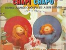 LES CHANSONS DE CHAPI CHAPO d'après la B.O de la série télévisée