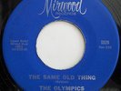 THE OLYMPICS - The Same Old Thing - MIRWOOD - Original US 45 - NORTHERN SOUL