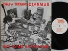 I WAS A TEENAGE CAVEMAN- Rare killer garage kompil 60' TEENAGE CAVEMAN 80' NM